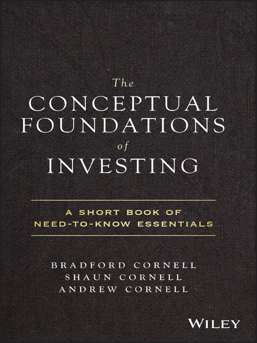 Title details for The Conceptual Foundations of Investing by Bradford Cornell - Available